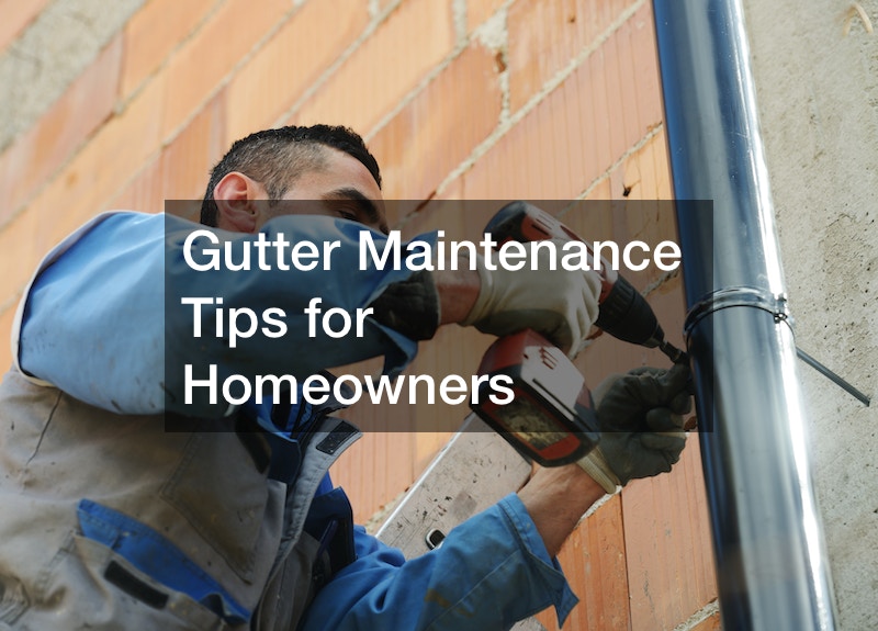 Gutter Maintenance Tips for Homeowners