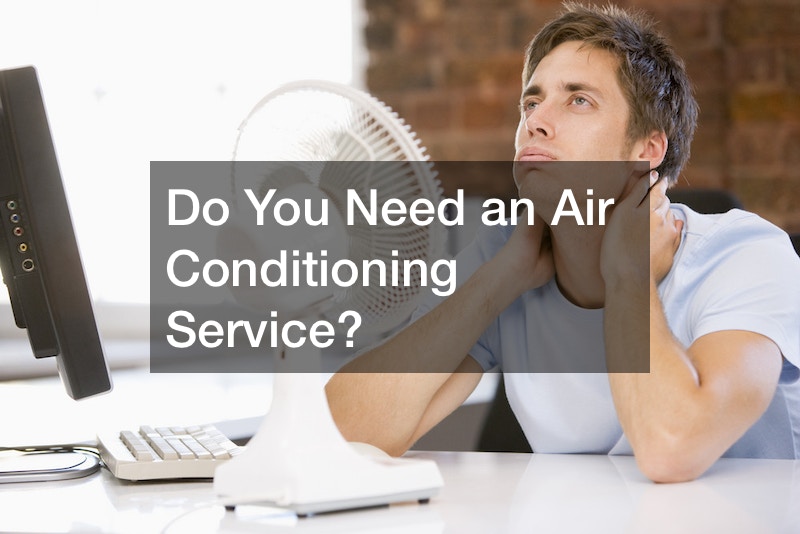 Do You Need an Air Conditioning Service?