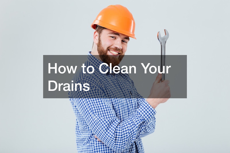 How to Clean Your Drains