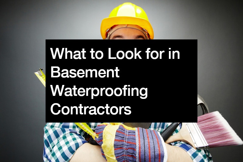 What to Look for in Basement Waterproofing Contractors