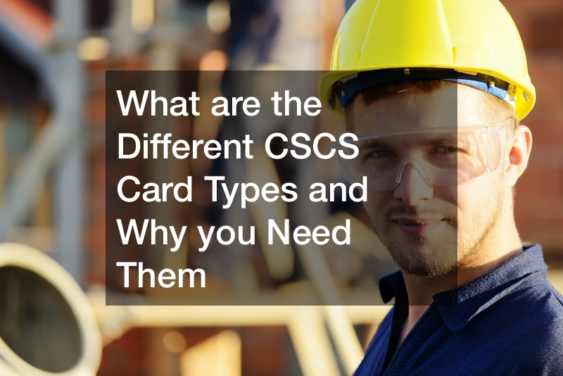 What are the Different CSCS Card Types and Why you Need Them