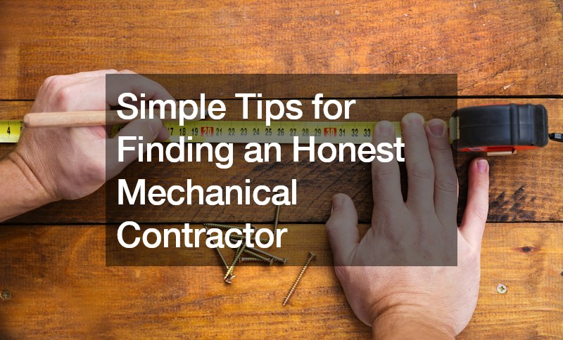 Simple Tips for Finding an Honest Mechanical Contractor