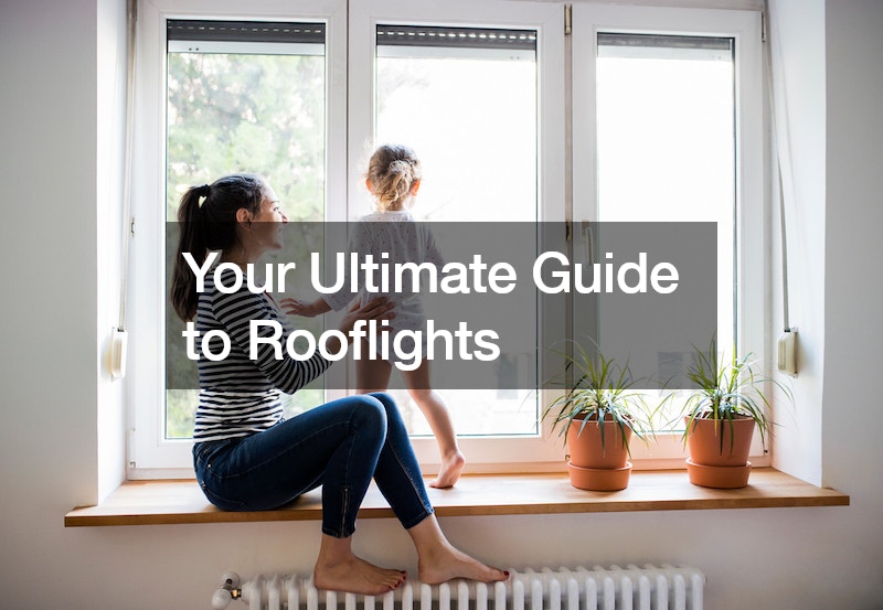 Your Ultimate Guide to Rooflights