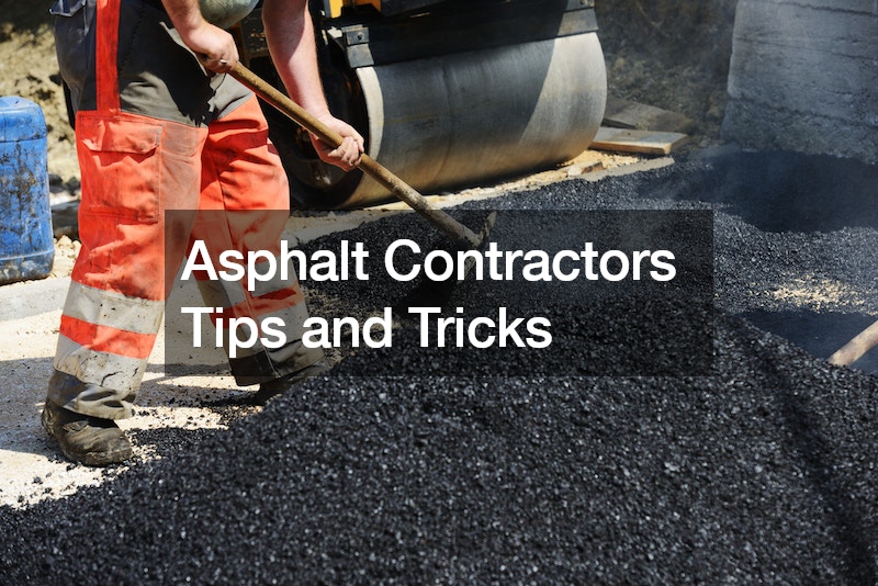 Asphalt Contractors Tips and Tricks