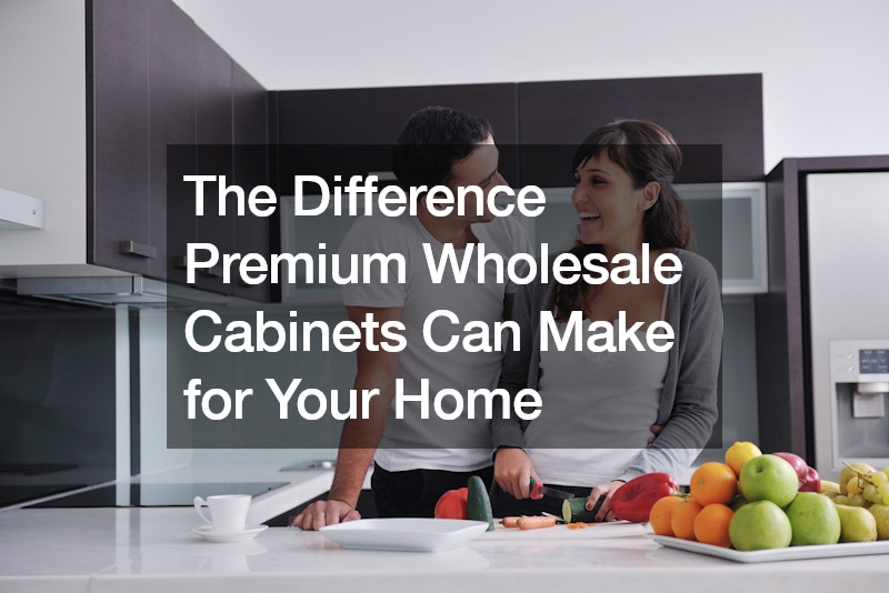 The Difference Premium Wholesale Cabinets Can Make for Your Home
