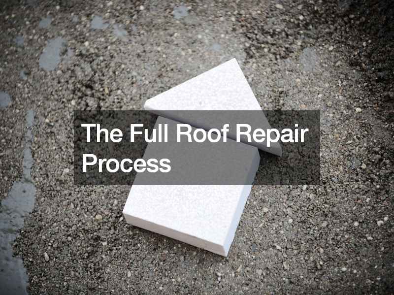 The Full Roof Repair Process