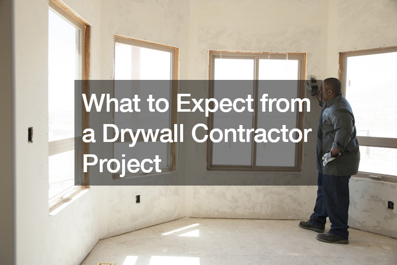 What to Expect from a Drywall Contractor Project