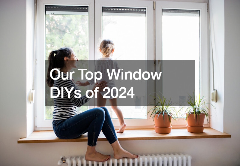 Our Top Window DIY’s of 2024