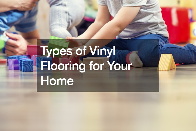 Types of Vinyl Flooring for Your Home