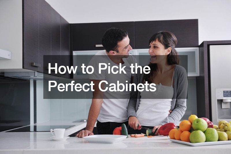 How to Pick the Perfect Cabinets