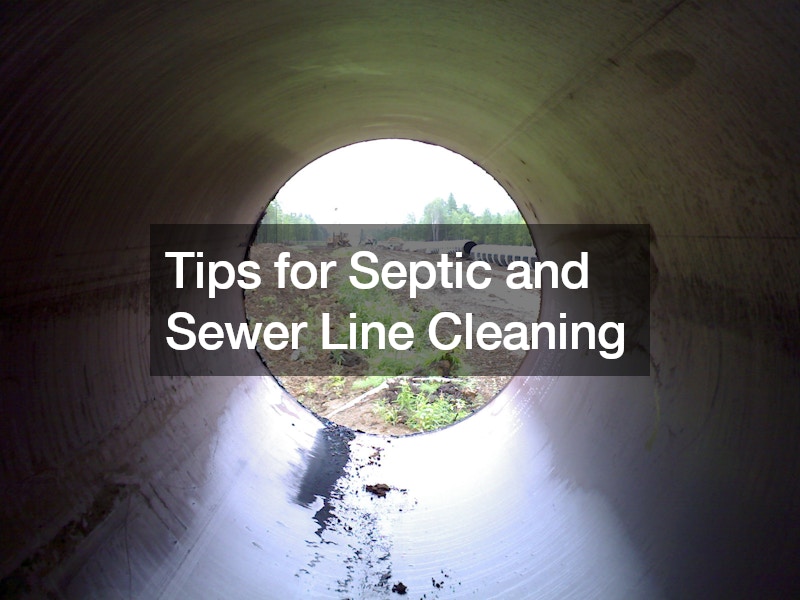 Tips for Septic and Sewer Line Cleaning
