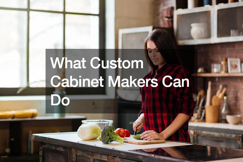 What Custom Cabinet Makers Can Do