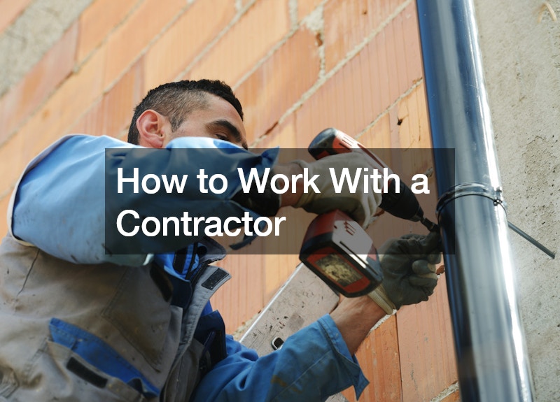 How to Work With a Contractor