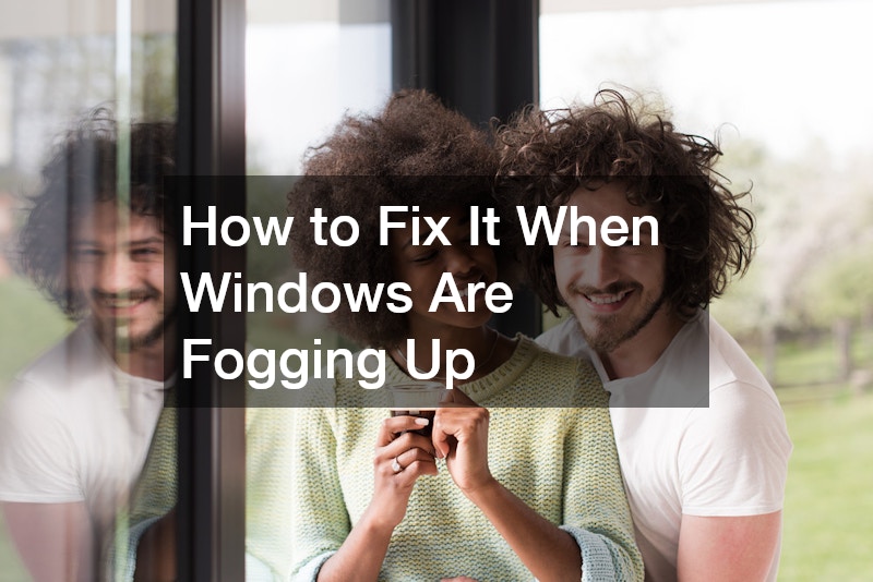 How to Fix It When Windows Are Fogging Up