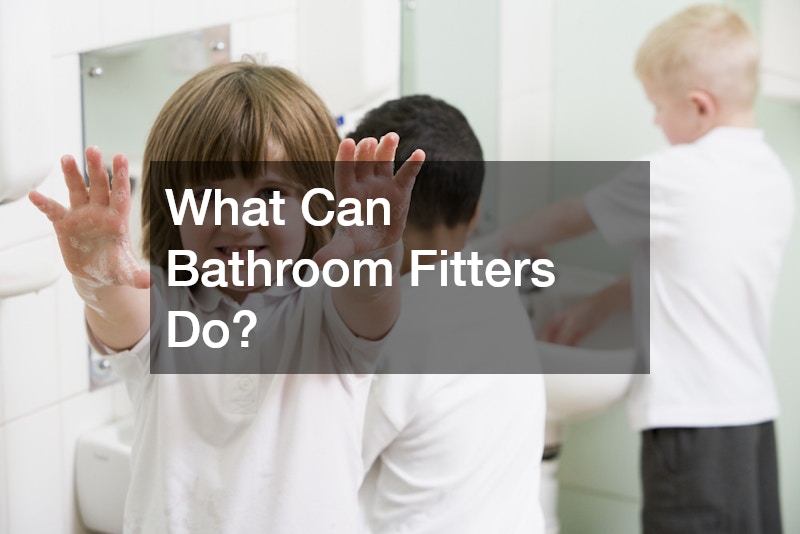 What Can Bathroom Fitters Do?