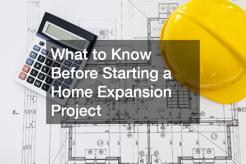 What to Know Before Starting a Home Expansion Project