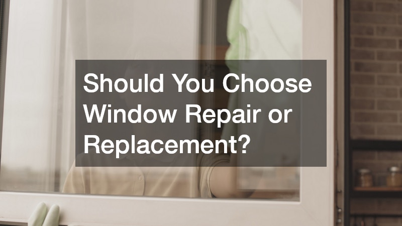 Should You Choose Window Repair or Replacement?