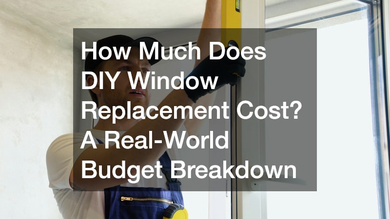 How Much Does DIY Window Replacement Cost? A Real-World Budget Breakdown
